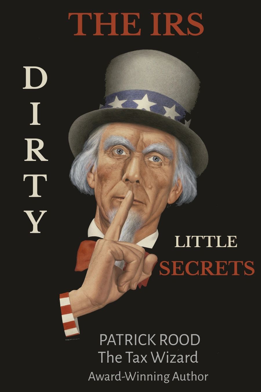The IRS Dirty Little Secret's